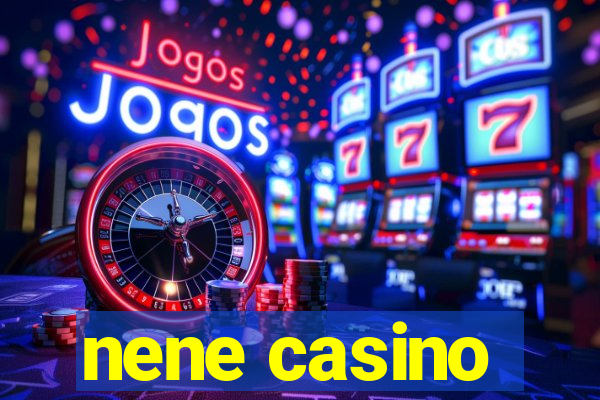 nene casino